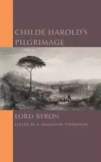 Childe Harold's Pilgrimage - Byron George Gordon Lord