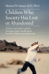 Children Who Society Has Lost or Abandoned - Simon Michael  W.