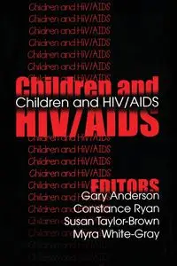 Children and HIV/AIDS - Anderson Gary