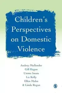 Children's Perspectives on Domestic Violence - Audrey Mullender