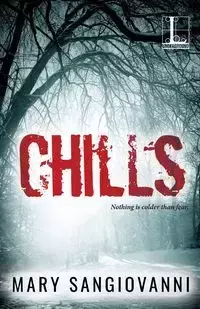 Chills - Mary SanGiovanni