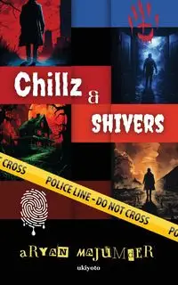 Chillz & Shivers - Aryan Majumder