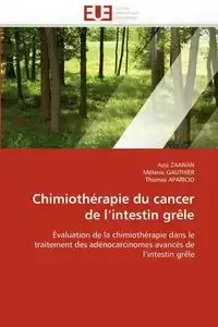 Chimiothérapie du cancer de l''intestin grêle - Collectif