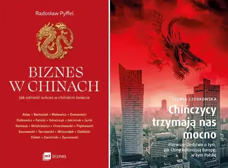 Chińczycy trzymają nas mocno + Biznes w Chinach - Sylwia Czubkowska