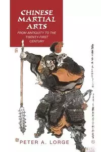 Chinese Martial Arts - Lorge Peter A.