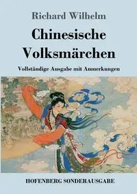 Chinesische Volksmärchen - Wilhelm Richard