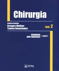 Chirurgia Tom 2 - Grzegorz Wallner, Tomasz Banasiewicz