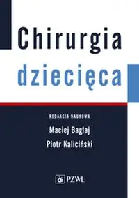 Chirurgia dziecięca - Bagłaj Maciej, Kaliciński Piotr