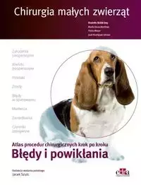 Chirurgia małych zwierząt. Błędy i powikłania. - Meyer P., Day R.B., Gómez J.R., Martinez E.A.