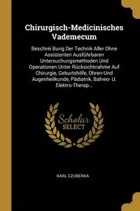 Chirurgisch-Medicinisches Vademecum - Karl Czuberka