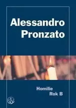 Chleb na niedzielę. Homilie na rok B - Alessandro Pronzato