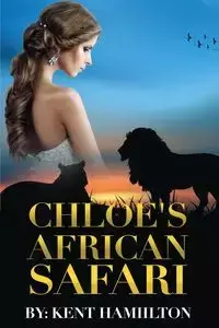 Chloe's African Safari - Kent HamiIlton