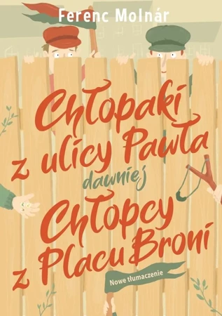 Chłopaki z ulicy Pawła - Ferenc Molnar