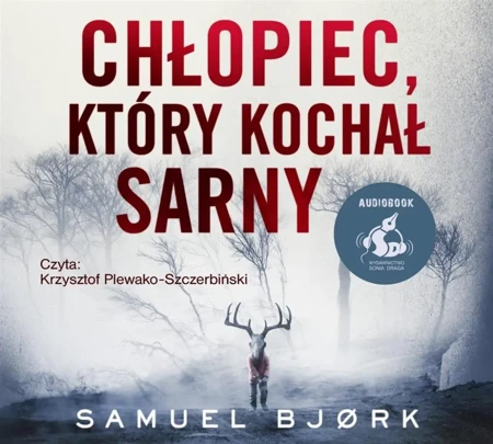 Chłopiec, który kochał sarny audiobook - Samuel Bjrk