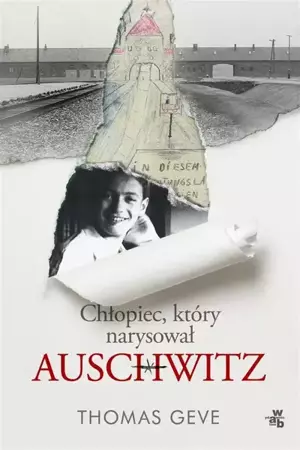 Chłopiec, który narysował Auschwitz - Thomas Geve, Agnieszka Szling