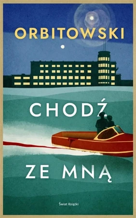 Chodź ze mną - Łukasz Orbitowski