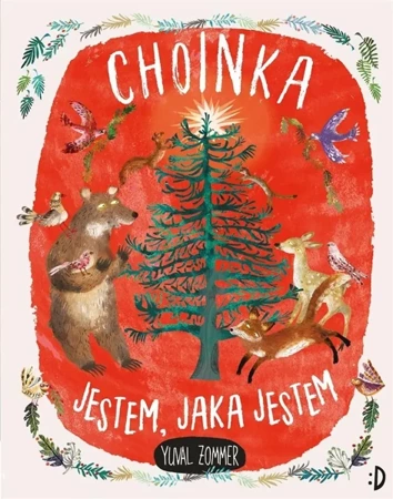 Choinka. Jestem, jaka jestem - Yuval Zommer, Yuval Zommer, Katarzyna Biegańska