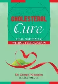 Cholesterol Cure - George John Georgiou