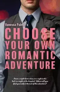 Choose Your Own Romantic Adventure - Palmer Vanessa