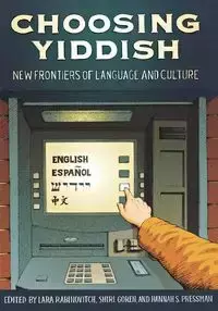 Choosing Yiddish - Rabinovitch Lara