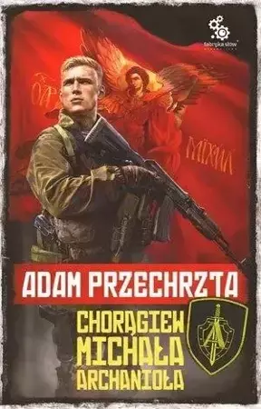 Chorągiew Michała Archanioła - Adam Przechrzta