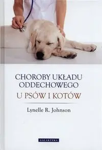 Choroby układu oddechowego u psów i kotów - Johnson Lynelle R.