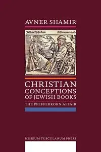 Christian Conceptions of Jewish Books - Shamir Avner