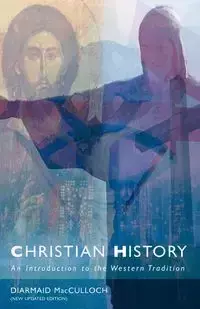 Christian History - McCulloch Diarmaid