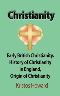 Christianity - Howard Kristos