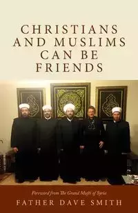 Christians and Muslims can be Friends - Dave Smith