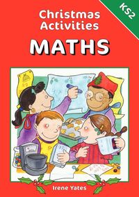 Christmas Activities-Maths Ks2 - Irene Yates