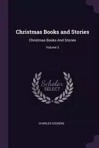 Christmas Books and Stories - Charles Dickens