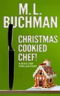 Christmas Cookied Chef! - Buchman M. L.