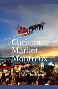 Christmas Market Montreux - Berna Cristina