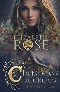 Christmas Secrets - Rose Elizabeth