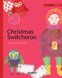 Christmas Switcheroo - Pere Tuula