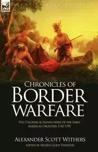 Chronicles of Border Warfare - Alexander Scott Withers