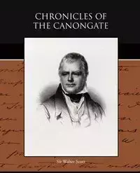 Chronicles of the Canongate - Scott Walter Sir