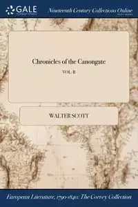 Chronicles of the Canongate; VOL. II - Scott Walter