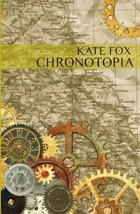 Chronotopia - Kate Fox