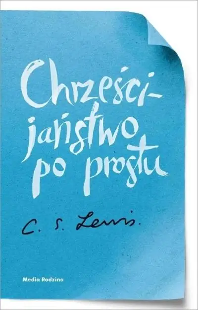 Chrześcijaństwo po prostu - C. S. Lewis