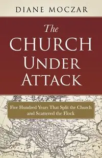 Church Under Attack - Diane Moczar