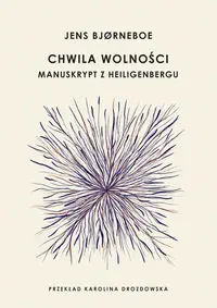 Chwila wolności - Jens Bjorneboe