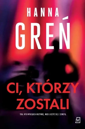 Ci, którzy zostali - Hanna Greń