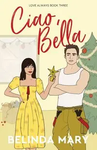 Ciao, Bella - Mary Belinda