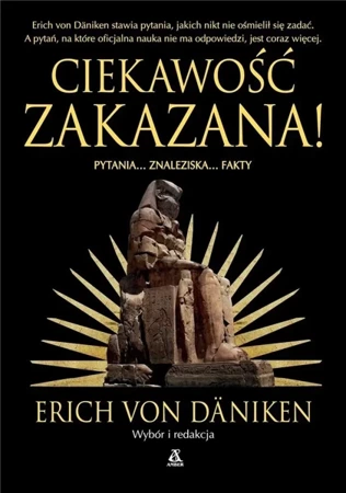 Ciekawość zakazana! - Erich von Daniken