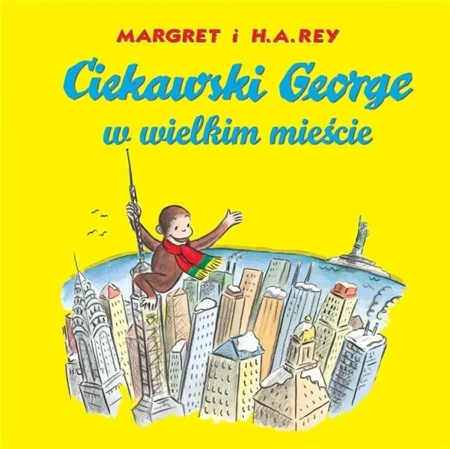 Ciekawski George w wielkim mieście - Margret, H.A.Rey