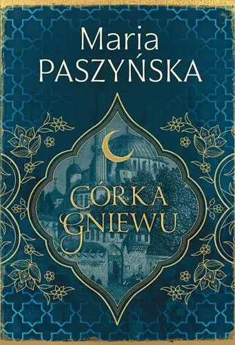 Cień sułtana T.3 Córka gniewu - Maria Paszyńska