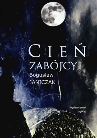 Cień zabójcy - Bogusław Janiczak