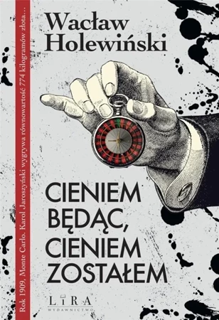 Cieniem będąc, cieniem zostałem - Wacław Holewiński